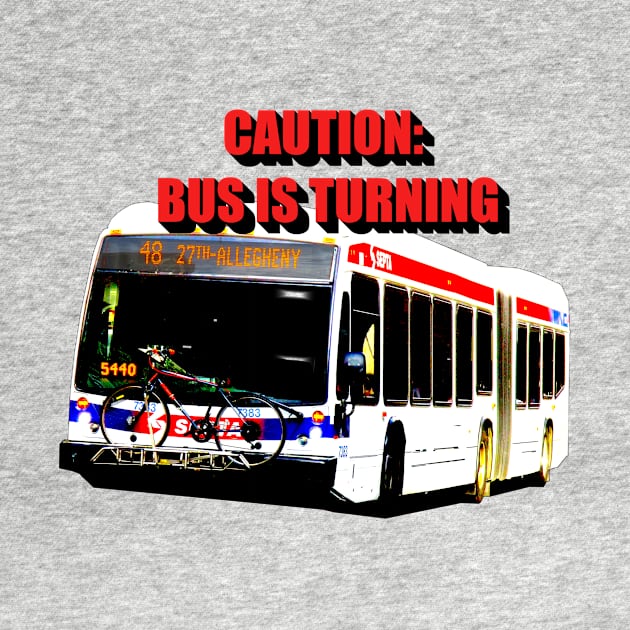 Caution: Bus Is Turning by Philly Crumb Update